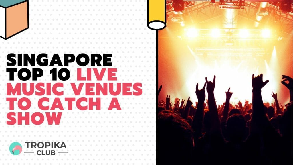 Singapore Live Music Venues to Catch a Show