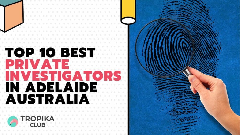Top 10 Best Private Investigators in Adelaide Australia